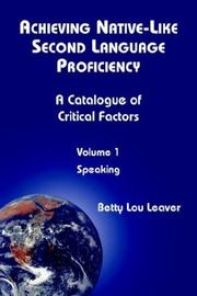 Cover of: Achieving Native-Like Second Language Proficiency by Betty Lou Leaver, Betty Lou Leaver