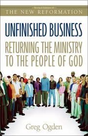 Cover of: Unfinished business: returning the ministry to the people of God