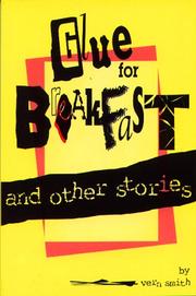 Cover of: Glue for breakfast and other stories