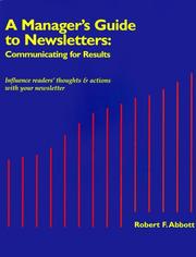 Cover of: A Manager's Guide to Newsletters by Robert F. Abbott, Robert F. Abbott