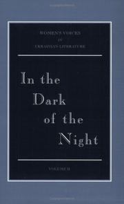 Cover of: In the dark of the night by by Dniprova Chayka and Lyubov Yanovska ; translated by Roma Franko ; edited by Sonia Morris.