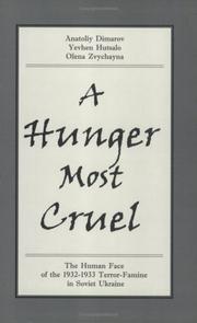 Cover of: A hunger most cruel by Anatoliĭ Andriĭovych Dimarov