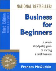 Cover of: Business for Beginners, Canadian Edition: A Simple Step-By-Step Guide to Starting a Small Business, third edition, revised and expanded