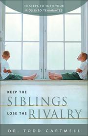 Cover of: Keep the Siblings, Lose the Rivalry