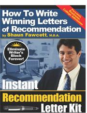 Cover of: Instant Recommendation Letter Kit - How To Write Winning Letters of Recommendation: How To Write Winning Letters of Recommendation