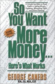 Cover of: So You Want More Money: Here's What Works