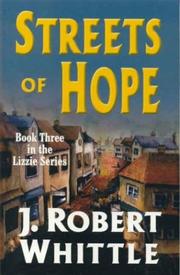 Cover of: Streets of Hope (Lizzie, Book 3) by J. Robert Whittle