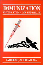 Cover of: Immunization : History, Ethics, Law and Health