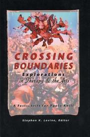 Cover of: Crossing Boundaries: Explorations in Therapy & the Arts, A Festschrift for Paolo Knill