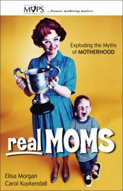 Cover of: Real Moms by Ms. Elisa Morgan, Carol Kuykendall