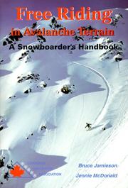 Cover of: Free Riding in Avalanche Terrain by Bruce Jamieson, Bruce Jamieson