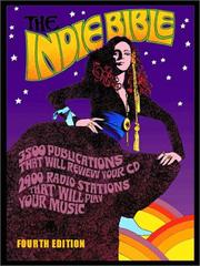 Cover of: The Indie Bible: 3500 Publications that Will Review Your CD; 2900 Radio Stations that Will Play Your Music