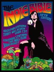 Cover of: The Indie Bible, Fifth Edition (Indie Bible)