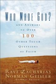 Cover of: Who Made God?: And Answers to Over 100 Other Tough Questions of Faith