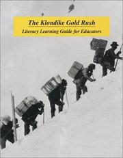 Cover of: The Klondike Gold Rush: Literacy Learning Guide for Educators