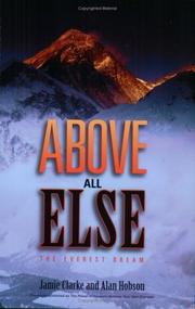 Above All Else: The Everest Dream (Previously published as The Power of Passion: Achieve Your Own Everests)
