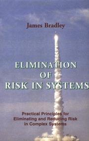 Cover of: Elimination of Risk in Systems: Practical Principles for Eliminating and Reducing Risk in Complex Systems