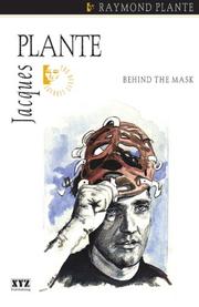 Cover of: Jacques Plante: Behind the Mask (The Quest Library)