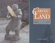 Cover of: Carved from the land: the Eskimo Museum collection
