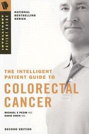 Cover of: The Intelligent Patient Guide to Colorectal Cancer: All You Need to Know to Take and Active Part in Your Treatment (Intelligent Patient Guide)