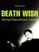 Cover of: Death Wish, Starring Charles Bronson Architect