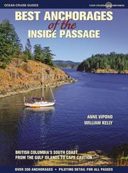 Cover of: Best Anchorages of the Inside Passage: British Columbia's South Coast from the Gulf Islands to Cape Caution (Best Anchorages of the Inside Passage: British Columbia's South Co)
