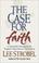 Cover of: The Case for Faith