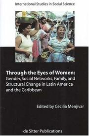 Cover of: Through the eyes of women: gender, social networks, family and structural change in Latin America and the Caribbean