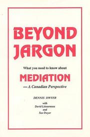 Cover of: Beyond Jargon: What You Need to Know About Mediation a Canadian Perspective