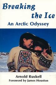 Cover of: Breaking the ice: an Arctic odyssey