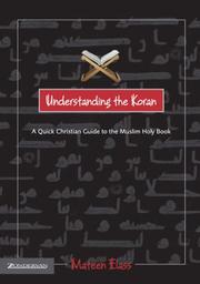 Cover of: Understanding the Koran: a quick Christian guide to the Muslim holy book