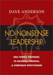 Cover of: No-Nonsense Leadership: Real World Strategies To Maximize Personal & Corporate Potential