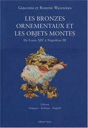 Cover of: Ornamental Bronzes and  Objets Mont,s: From Louis XIV to Napoleon III