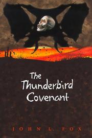 Cover of: The Thunderbird Covenant by John L. Fox