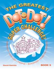 Cover of: The Greatest Dot-to-Dot Super Challenge Book 5 (Greatest Dot to Dot! Super Challenge!)