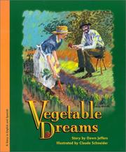 Vegetable dreams by Dawn Jeffers, Illustrator Claude Schneider, Translator Eida de la Vega
