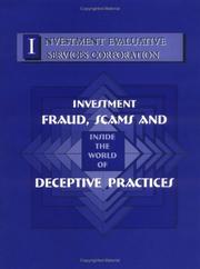 Cover of: Inside the world of investment fraud, scams, and deceptive practices