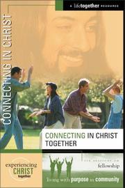 Cover of: Connecting in Christ (Experiencing Christ Together) by Brett Eastman, Dee Eastman, Todd Wendorff, Denise Wendorff, Karen Lee-Thorp