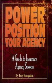 Cover of: Power Position Your Agency by Troy Korsgaden
