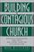 Cover of: Building a Contagious Church