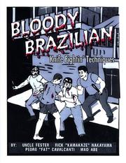 Cover of: Bloody Brazilian Knife Fightin' Techniques
