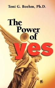 The Power of YES! by Toni, G. Boehm