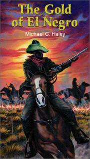 Cover of: The gold of El Negro by Haley, Michael C.