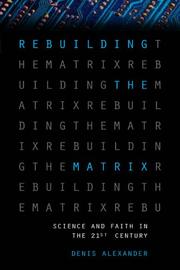 Cover of: Rebuilding the Matrix by Denis Alexander