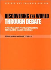 Cover of: Discovering the world through debate by William Driscoll, William Driscoll