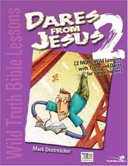 Cover of: Wild Truth Bible Lessons-Dares from Jesus 2 by Mark Oestreicher