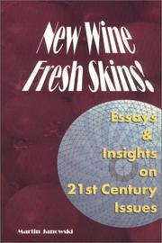 Cover of: New Wine, Fresh Skins! Essays & Insights On 21st Century Issues