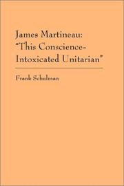 Cover of: James Martineau: This Conscience-intoxicated Unitarian