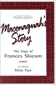 Maconaquah's story by Kitty Dye