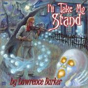 I'll Take My Stand by Lawrence Barker